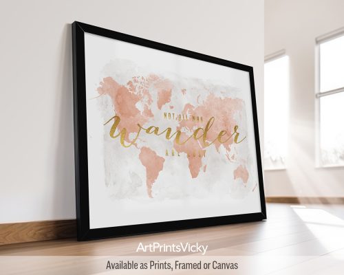 Blush watercolor world map poster with the quote "Not All Who Wander Are Lost" in faux gold by ArtPrintsVicky